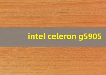 intel celeron g5905